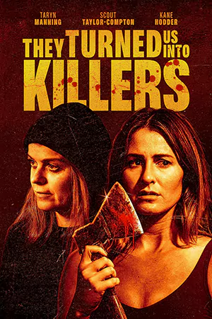 ดูหนังฝรั่ง They Turned Us Into Killers (2024) HD เต็มเรื่อง