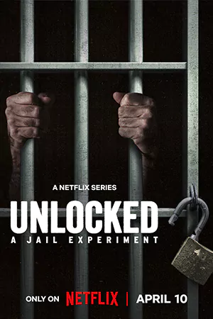 ดูซีรี่ย์ Netflix Unlocked A Jail Experiment (2024) บททดสอบในคุก