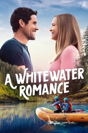 ดูหนังใหม่ A Whitewater Romance (2024) บรรยายไทย HD เต็มเรื่อง