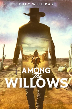 ดูหนังฝรั่ง Among the Willows (2024) บรรยายไทย HD เต็มเรื่อง