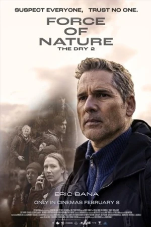 ดูหนังฝรั่ง Force of Nature: The Dry 2 (2024) HD เต็มเรื่อง