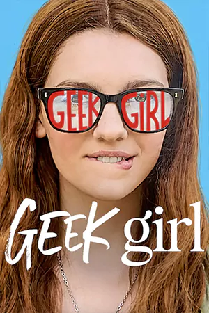 ดูซีรี่ย์ฝรั่ง Geek Girl (2024) สาวเนิร์ดอยากจะชิค EP.1-10