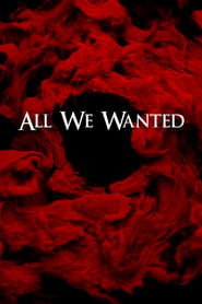 ดูหนังฝรั่ง All We Wanted (2024) บรรยายไทย HD ดูหนังฟรี