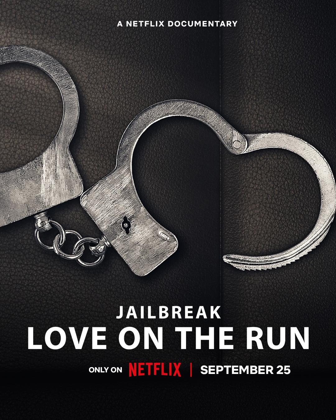 ดูหนัง Netflix Jailbreak: Love on the Run (2024) รักระหว่างหนี HD