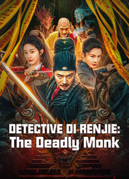 ดูหนังใหม่ Detective Di Renjie: The Deadly Monk (2024) ตี๋เหรินเจี๋ยกับนักบวชมรณะ