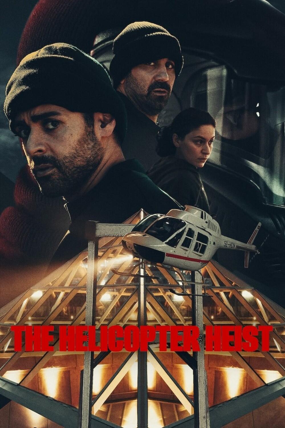 ดูซีรี่ย์ใหม่ The Helicopter Heist (2024) ปล้นทะลุฮอ EP.1-8 (จบเรื่อง)